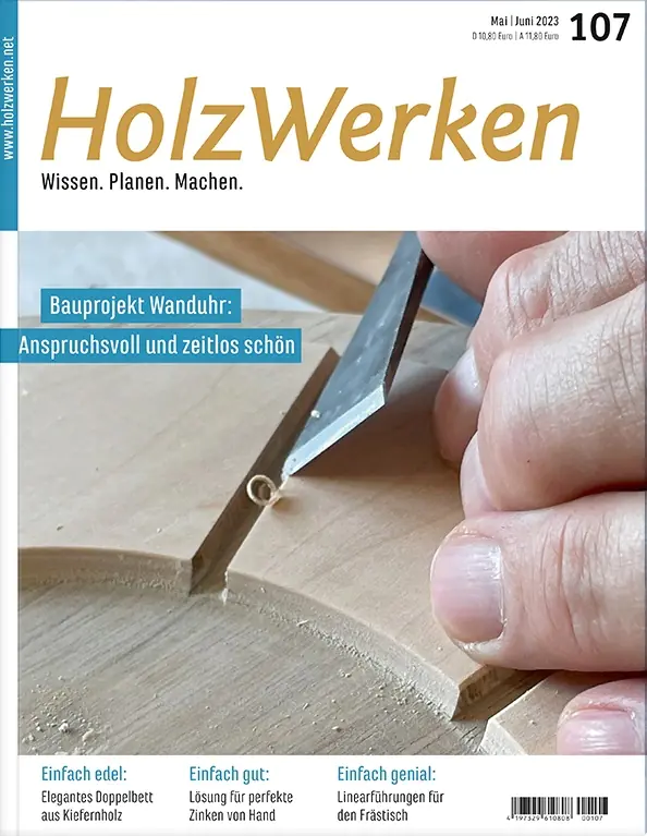 Holzwerken Ausgabe 107 Mai/Jun 2023