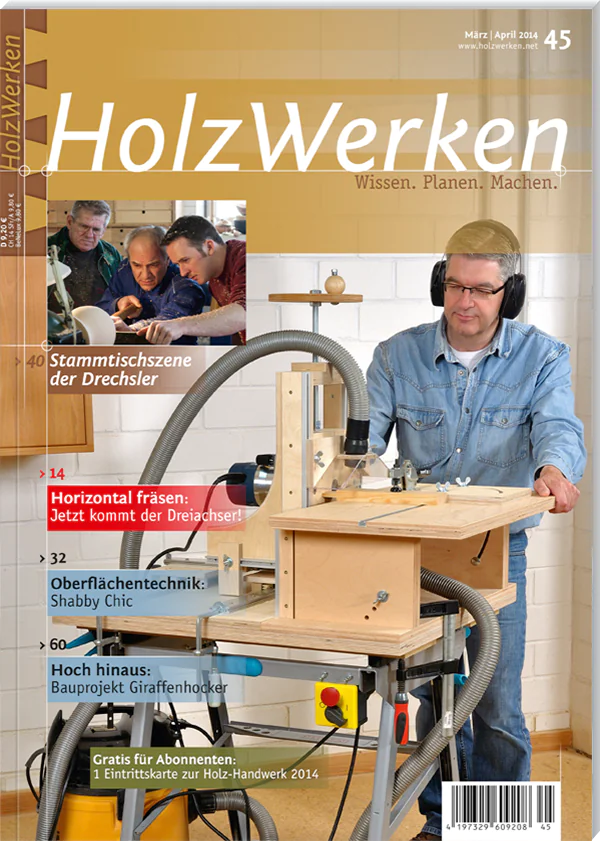 Holzwerken Ausgabe 45 Maerz/April 2014 Holzwerken Ausgabe 45 Maerz/April 2014