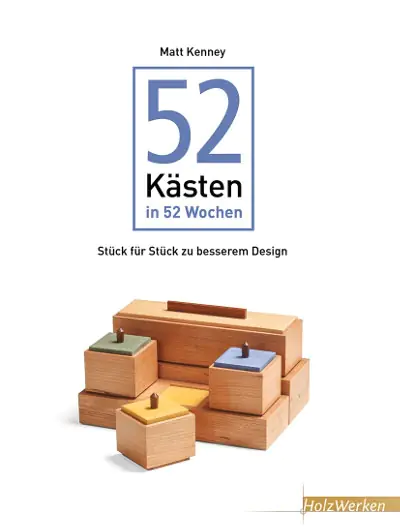 52 Kaesten in 52 Wochen / Matt Kenney 52 Kaesten in 52 Wochen / Matt Kenney