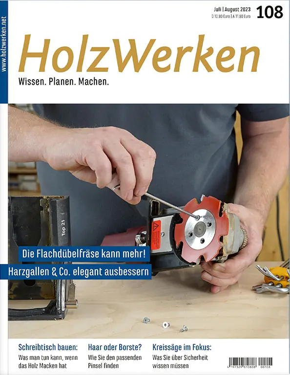 Holzwerken Ausgabe 108 Jul/Aug 2023 Holzwerken Ausgabe 108 Jul/Aug 2023