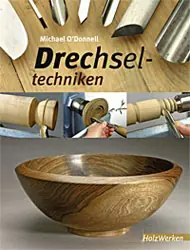 Drechseltechniken / Michael O'Donnell